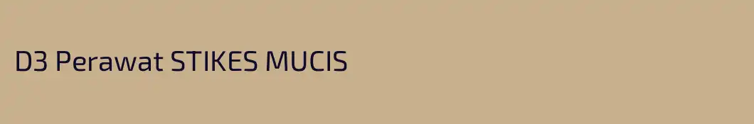 D3 Perawat STIKES MUCIS